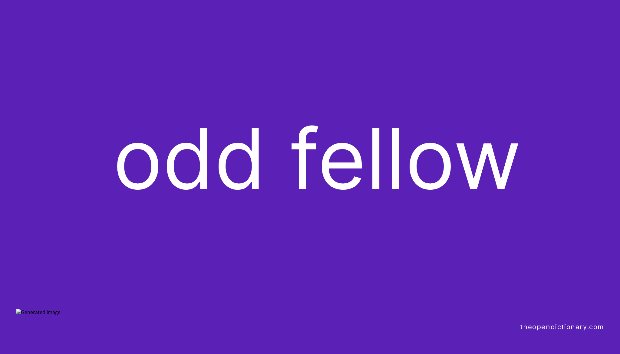 odd-fellow-meaning-of-odd-fellow-definition-of-odd-fellow-example